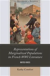 Book cover of Representations of Marginalized Populations in French WWI Literature by Kathy Comfort