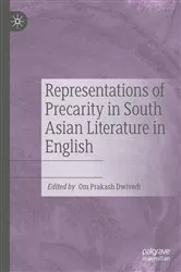 Book cover of Representations of Precarity in South Asian Literature in English by Om Prakash Dwivedi