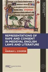 Book cover of Representations of Rape and Consent in Medieval English Laws and Literature by Mariah L. Cooper