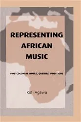 Book cover of Representing African Music by Kofi Agawu