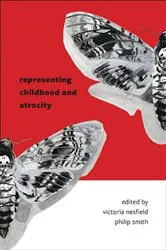 Book cover of Representing Childhood and Atrocity by Victoria Nesfield