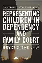 Book cover of Representing Children in Dependency and Family Court by Rebecca Stahl