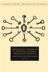 Book cover of Representing Difference in the Medieval and Modern Orientalist Romance by Amy Burge