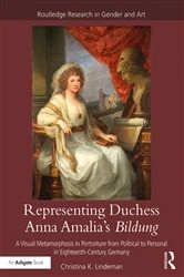 Book cover of Representing Duchess Anna Amalia's Bildung by Christina K. Lindeman