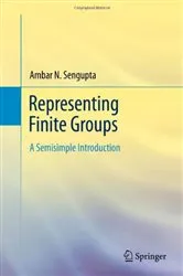 Book cover of Representing Finite Groups by Ambar N. Sengupta