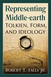 Book cover of Representing Middle-earth by Robert T. Jr. Tally