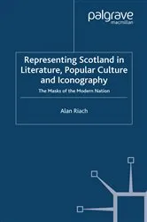 Book cover of Representing Scotland in Literature, Popular Culture and Iconography by A. Riach