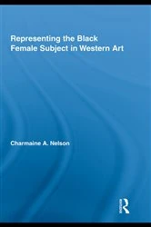 Book cover of Representing the Black Female Subject in Western Art by Charmaine A. Nelson