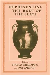 Book cover of Representing the Body of the Slave by Jane Gardner