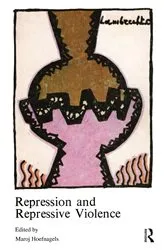 Book cover of Repression and Repressive Violence by Marjo Hoefnagels