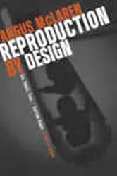 Book cover of Reproduction by Design by Angus McLaren