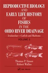 Book cover of Reproductive Biology and Early Life History of Fishes in the Ohio River Drainage by Thomas P. Simon