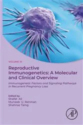 Book cover of Reproductive Immunogenetics: A Molecular and Clinical Overview, Vol. 3 by Shafat Ali