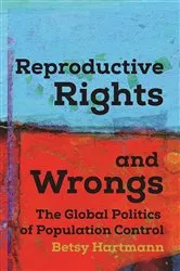 Book cover of Reproductive Rights and Wrongs by Betsy Hartmann
