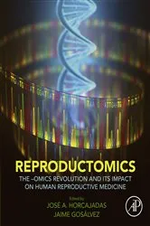 Book cover of Reproductomics by José A. Horcajadas