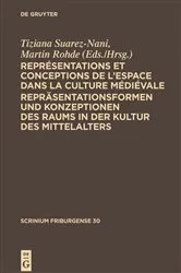 Book cover of Représentations et conceptions de l’espace dans la culture médiévale. Repräsentationsformen und Konzeptionen des Raums in der Kultur des Mittelalters by Tiziana Suarez-Nani