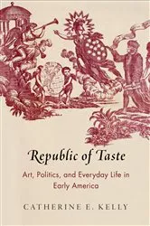 Book cover of Republic of Taste by Catherine E. Kelly