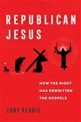 Book cover of Republican Jesus by Tony Keddie