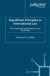 Book cover of Republican Principles in International Law by M. Sellers