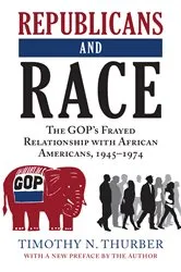 Book cover of Republicans and Race by Timothy N. Thurber