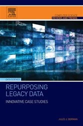 Book cover of Repurposing Legacy Data by Jules J. Berman