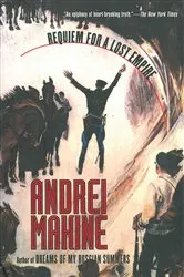 Book cover of Requiem for a Lost Empire by Andreï Makine