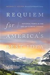 Book cover of Requiem for America's Best Idea by Michael J. Yochim