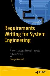 Book cover of Requirements Writing for System Engineering by George Koelsch