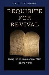 Book cover of Requisite for Revival by Carl W Garrett