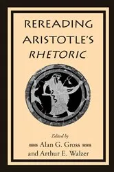 Book cover of Rereading Aristotle's Rhetoric by Alan G. Gross
