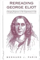 Book cover of Rereading George Eliot by Bernard J. Paris