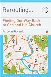 Book cover of Rerouting by Fr John Riccardo