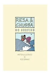 Book cover of Resa and Chugga Go Surfing by Ross Serrano
