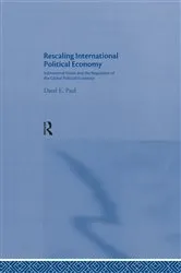 Book cover of Rescaling International Political Economy by Darel E. Paul