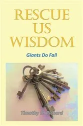 Book cover of Rescue Us Wisdom by Timothy D. Richard