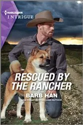 Book cover of Rescued by the Rancher by Barb Han