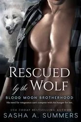Book cover of Rescued by the Wolf by Sasha Summers