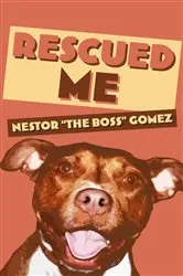 Book cover of Rescued Me by Nestor 