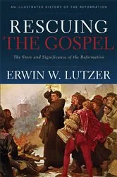 Book cover of Rescuing the Gospel by Erwin W. Lutzer