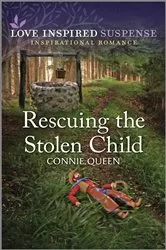 Book cover of Rescuing the Stolen Child by Connie Queen