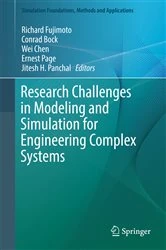 Book cover of Research Challenges in Modeling and Simulation for Engineering Complex Systems by Richard Fujimoto