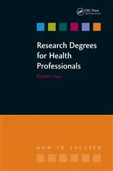 Book cover of Research Degrees for Health Professionals by Richard Hays