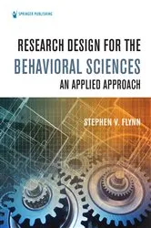 Book cover of Research Design for the Behavioral Sciences by Stephen V. Flynn