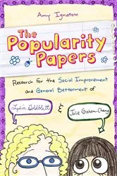 Book cover of Research for the Social Improvement and General Betterment of Lydia Goldblatt and Julie Graham-Chang (The Popularity Papers #1) by Amy Ignatow