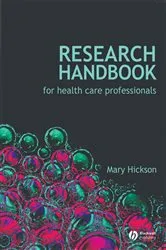 Book cover of Research Handbook for Health Care Professionals by Mary Hickson