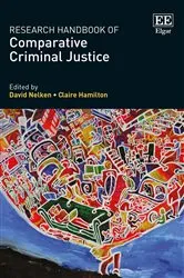 Book cover of Research Handbook of Comparative Criminal Justice by David Nelken