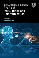 Book cover of Research Handbook on Artificial Intelligence and Communication by Seungahn Nah