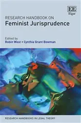 Book cover of Research Handbook on Feminist Jurisprudence by Robin West