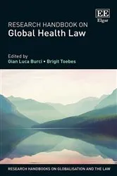 Book cover of Research Handbook on Global Health Law by Gian Luca Burci
