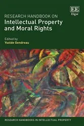 Book cover of Research Handbook on Intellectual Property and Moral Rights by Ysolde Gendreau